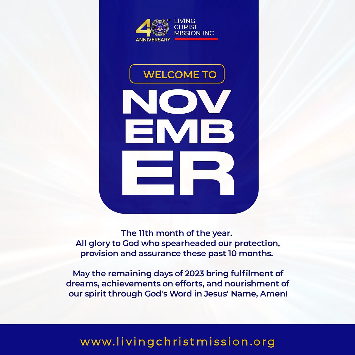 LivingChristLCM's tweet photo. The 11th month of the year. 

All glory to God who spearheaded our protection, provision and assurance these past 10 months. 

May the remaining days of 2023 bring fulfilment of dreams, achievements on efforts, and https://t.co/YvZcFdOZLq