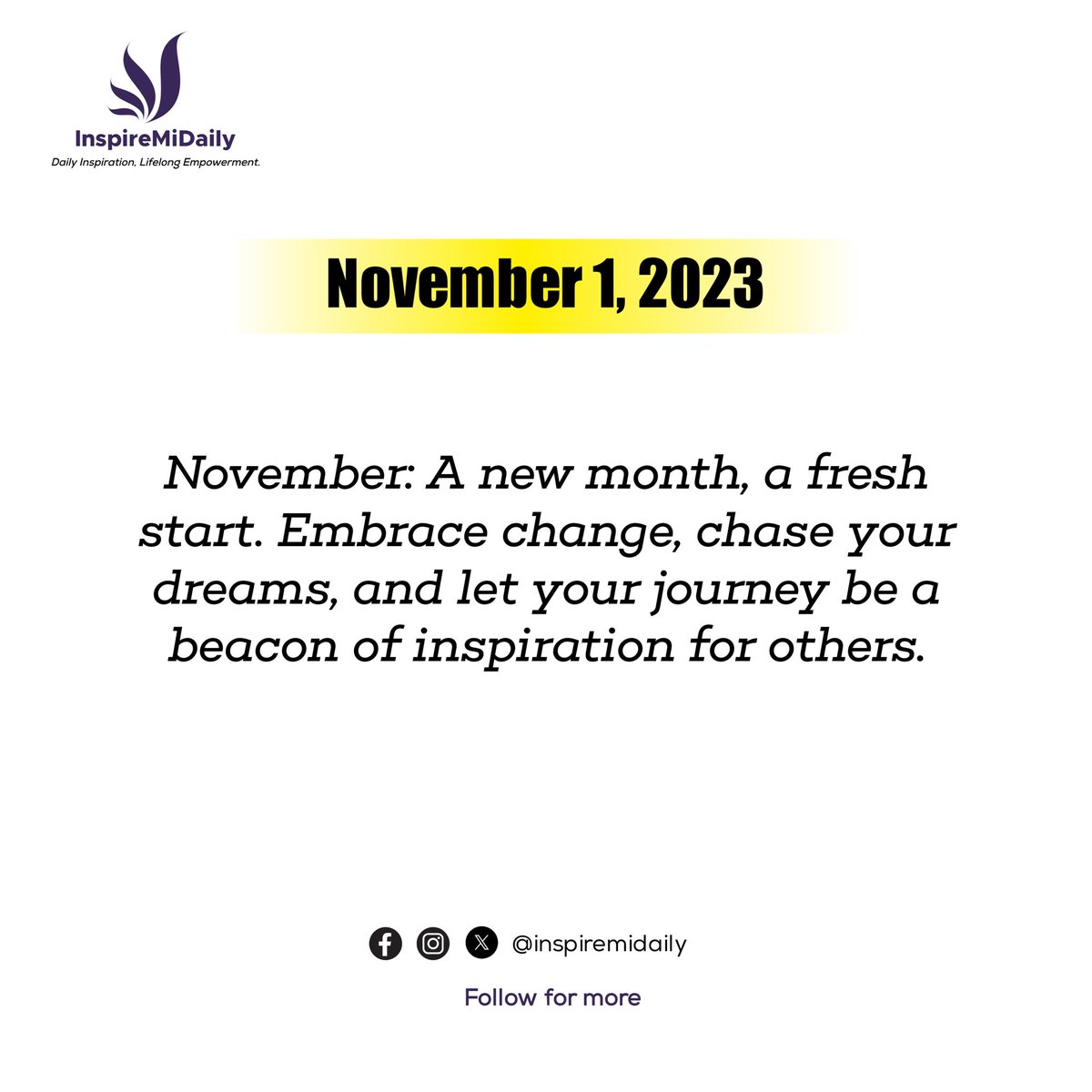 InspireMiDaily's tweet photo. November: A new month, a fresh start. Embrace change, chase your dreams, and let your journey be a beacon of inspiration for others.🍁✨ #inspiremidaily #happynewmonth #novemberinspiration #Love❤️

Like, Share, Comment and feel free to save🤝❤️🌟💥 https://t.co/Sut5Nh7NrK