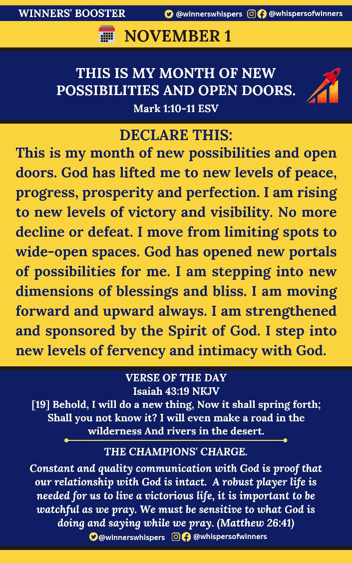 WinnersWhispers's tweet photo. Declare this:
This is my month of new possibilities and open doors. God has lifted me to new levels of peace, progress, prosperity and perfection. I am rising to new levels of victory and visibility. No more decline or defeat. I move from limiting spots to wide-open spaces. God has opened new portals of possibilities for me. 

I am stepping into new dimensions of blessings and bliss. I am moving forward and upward always. I am strengthened and sponsored by the Spirit of God. I step into new levels of fervency and intimacy with God.
#WhispersofWinners #NewMonth
