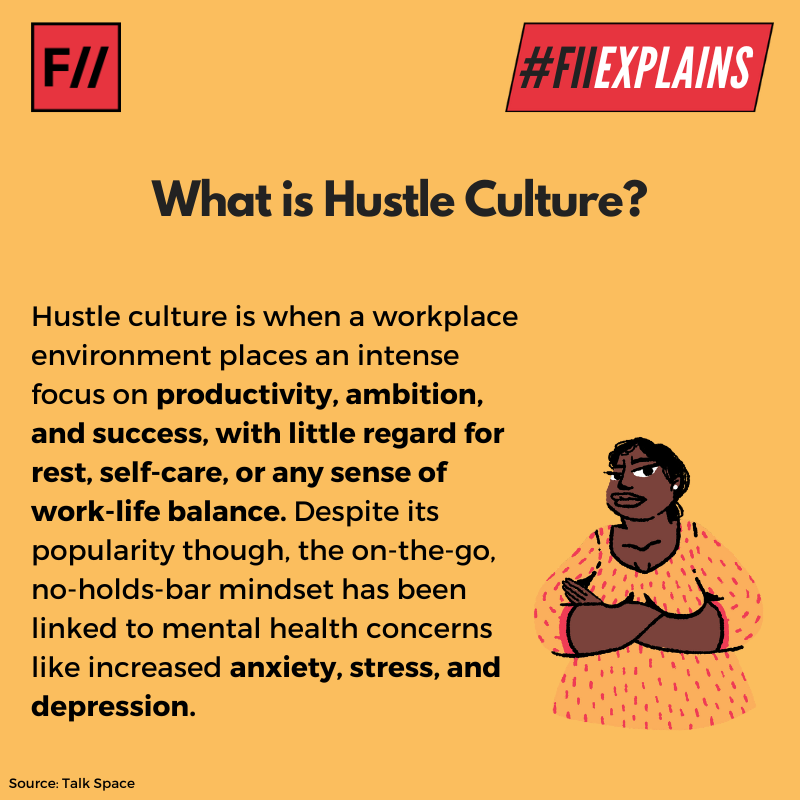 FeminismInIndia's tweet photo. #FIIExplains: The internet has been pointing out the downside of the culture. By forcing workers to be in a 'go hard or go home' mindset, hustle culture puts the body in a state of fight or flight. It does not allow time for rest, and burnout is inevitable. https://t.co/2ZSrqdU1gu