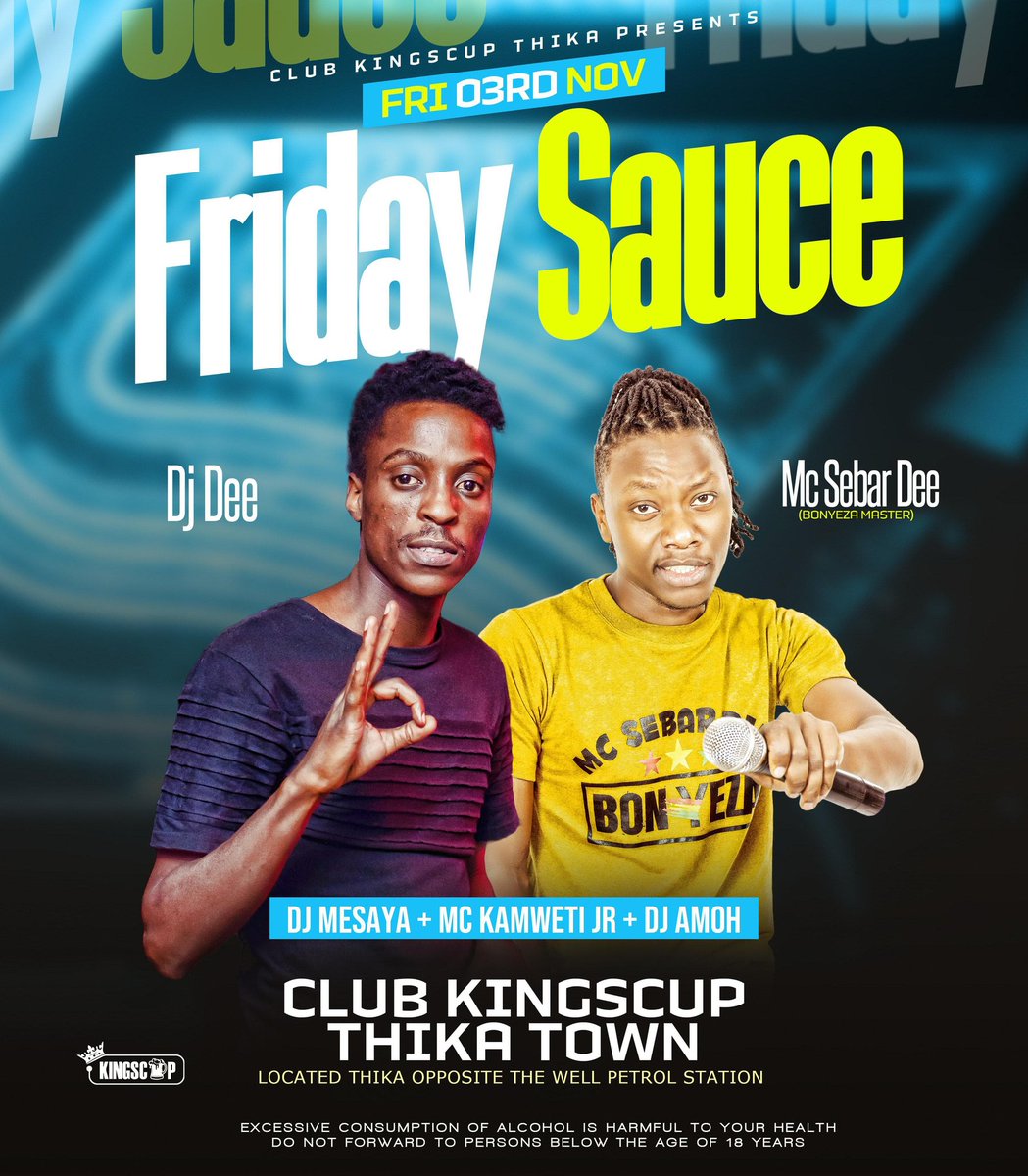 THIKA Let's Vibe This Friday♨️
  FRIDAY SAUCE💯
Ft @Dj_Dee // Bonyeza @Mcsebardee
LIVE
@KINGSCUP LOUNGE
  Hii itakua mwootoo
#Venye_Si_Hufanyaaa🎤
#party_with_bonyeza_masta💯