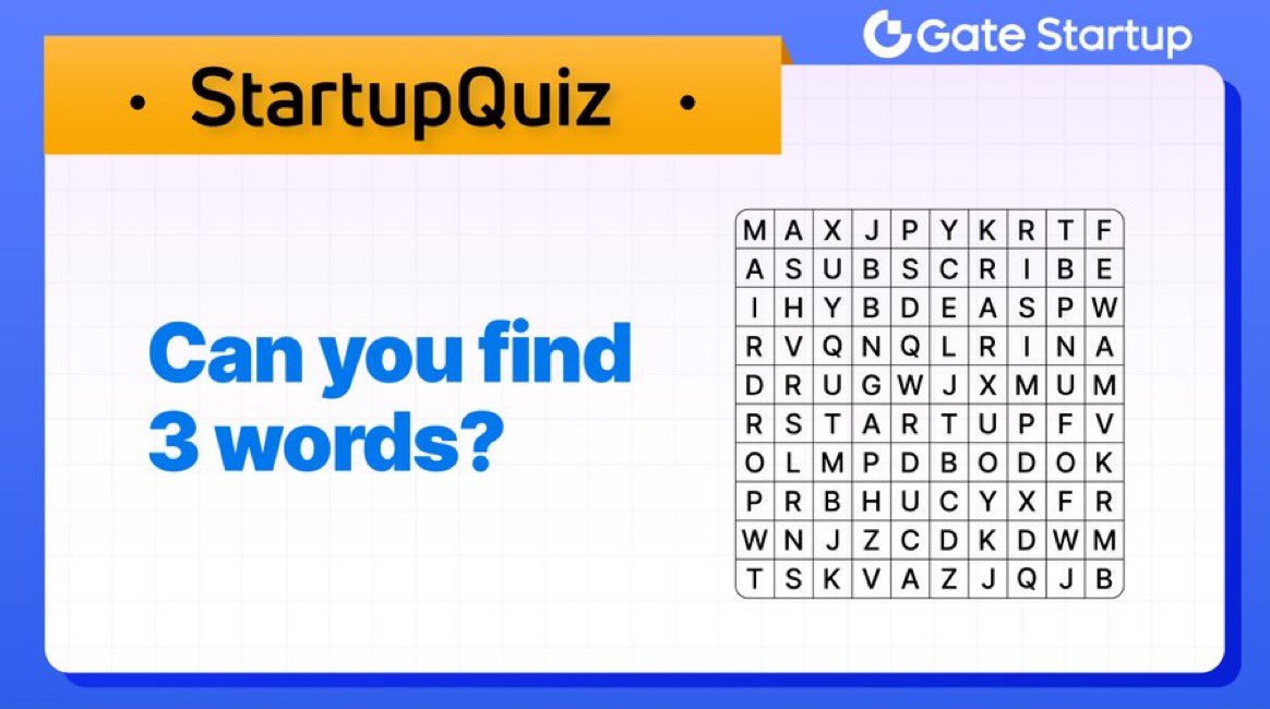 💎StartupQuiz:  Can you find 3 words? 

🏆1 correct entry drawn will win a 100-share Startup Voucher!

1️⃣Follow & RT
2️⃣Tag 3 friends with #GateioStartup  
3️⃣Drop your answer below    

⏳24 HRS

#StartupQuiz