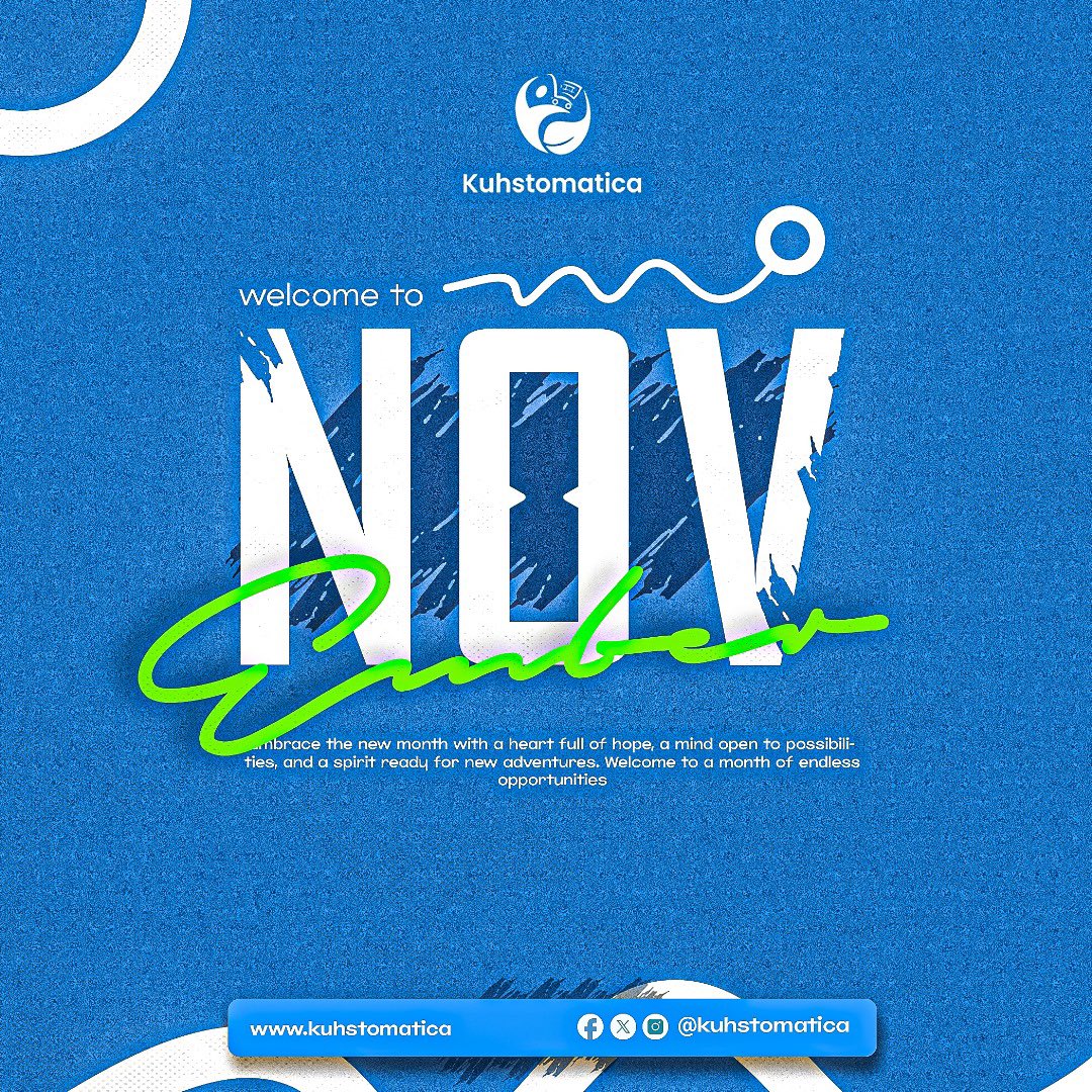 kuhstomatica's tweet photo. Embrace the incoming festive period, make new memories, and let November be a chapter filled with joy, gratitude, and endless possibilities. https://t.co/qJIgqm43zf
