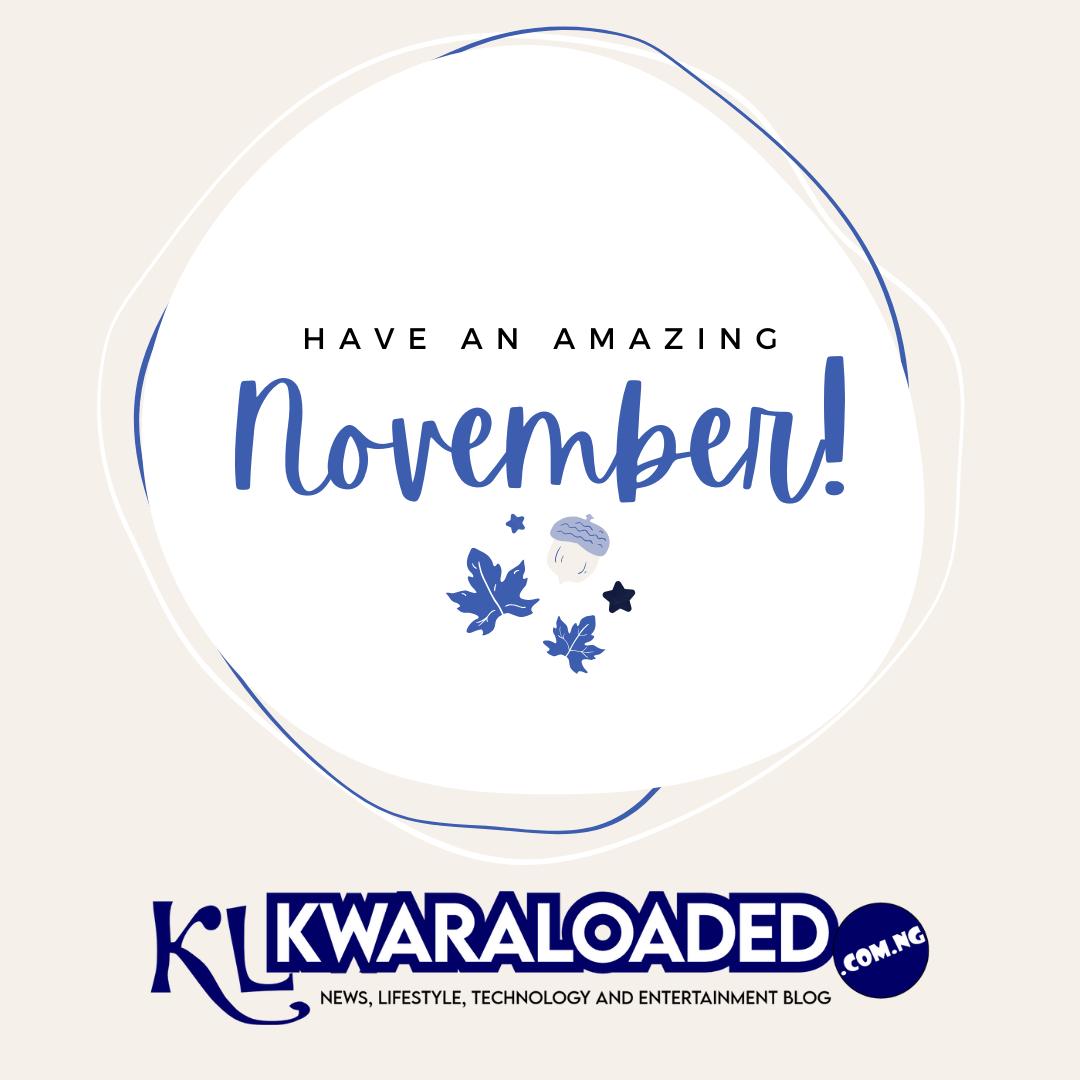 Kwaraloadedblog's tweet photo. Wishing you all a month full of answered prayers and endless blessings. 🙏😊
#NewMonth #GratefulHeart #November #11thMonth #Kwaraloadedblog https://t.co/H2RB2N2SuM
