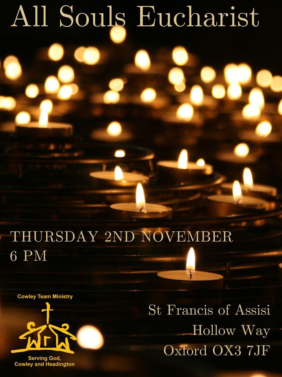 CowleyTeam's tweet photo. If you would like a loved one to be remembered by name at this special service, please email @CartwrightLiam at cowleycurate@gmail.com #AllSoulsDay @churchofengland @oxforddiocese https://t.co/0IkrBeUz6a