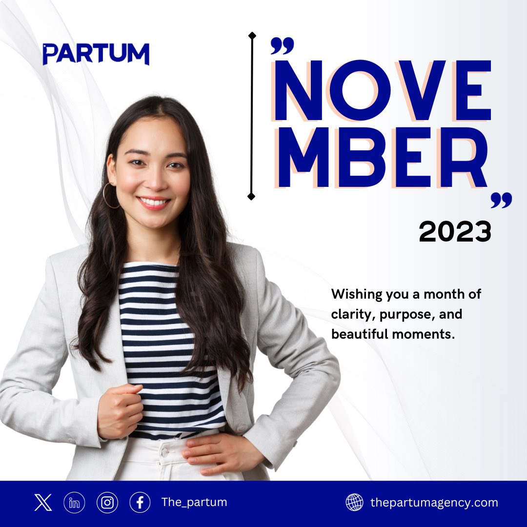 ThePartumAgency's tweet photo. Welcome to November 🥳🎊🎊
This is the month for you to take your brand to the next level with the expertise of digital marketers. Contact us today by sending an email to 📧 Hello@Thepartumagency.com
#november2023 #newmonth #thepartumagency #partum #digitalmarketingagency https://t.co/wYuJJshZAX