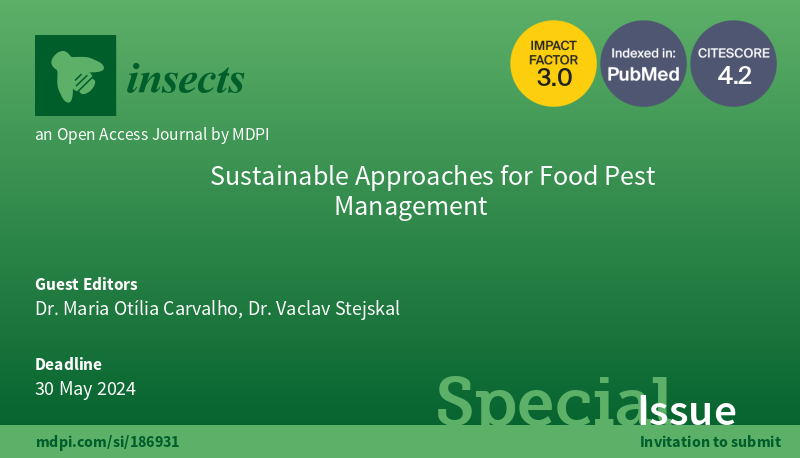 #MDPIinsects #callforpaper
#SpecialIssue: Sustainable Approaches for Food #Pest Management

👔Guest Editors: Dr. Maria Otília Carvalho, Dr. Vaclav Stejskal

See more detail at 👉mdpi.com/journal/insect…
#IPM #storedproductpests #fumigation #riskassessment #pestmonitoring