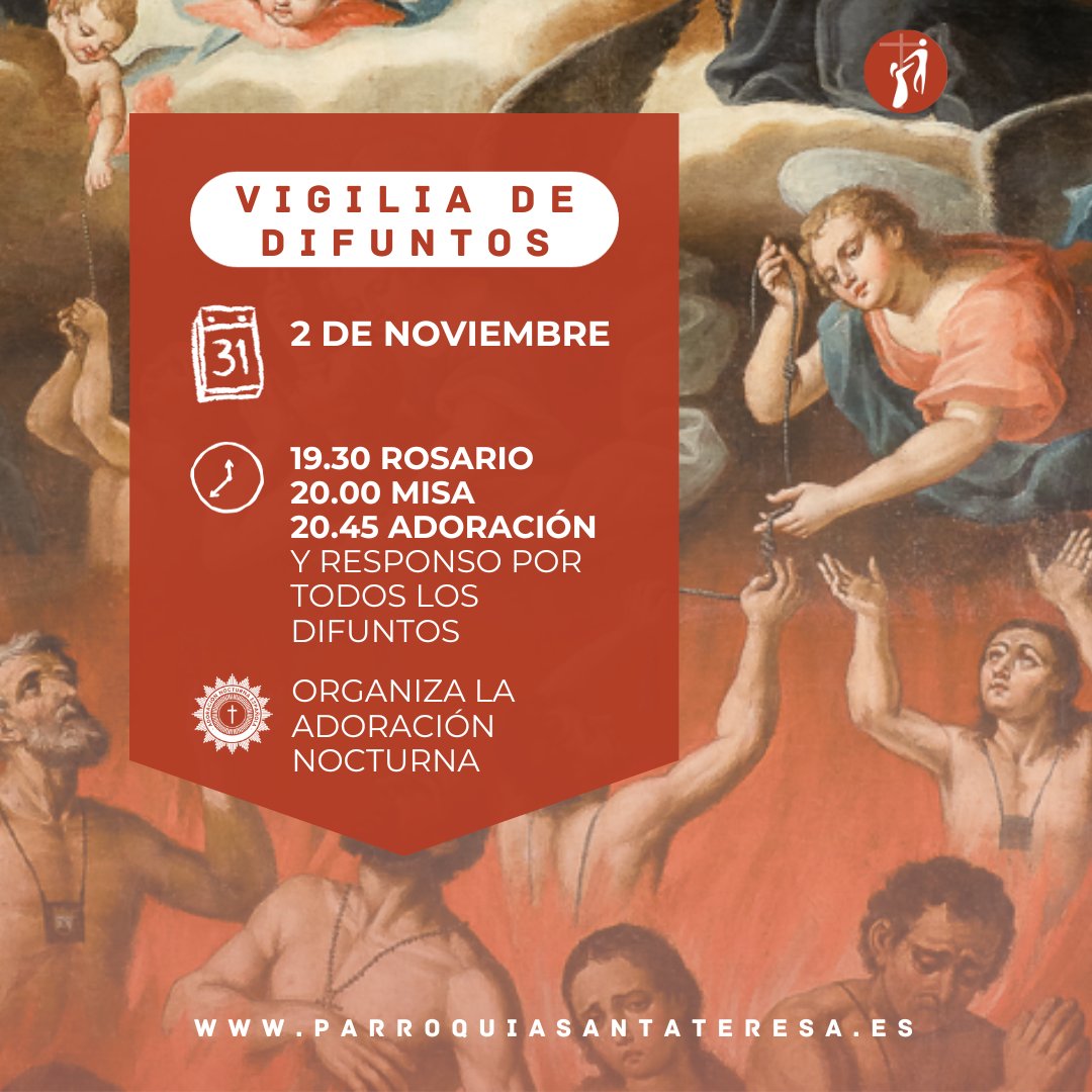 🪧Mañana, 2 de noviembre, celebraremos la *Vigilia por todos los Fieles Difuntos* organizada por la Adoración Nocturna de nuestra parroquia: 
19.30 Santo Rosario
20.00 Eucaristía
20.45 Adoración y oración para ganar la indulgencia plenaria