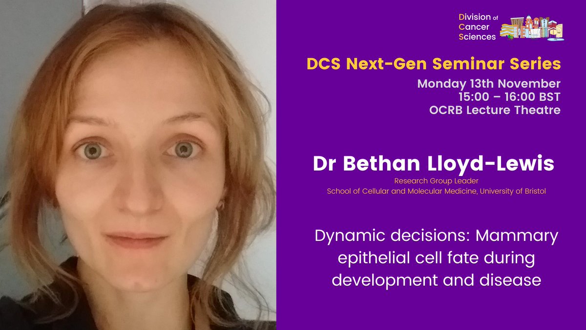 ⭐️ DCS Next-Gen Seminar ⭐️ We are looking forward to welcoming Dr @BethLloydLewis from @BristolUni, who will discuss stem cell fate during mammary tissue development, giving insight into the earliest stages of #BreastCancer. 📅 Mon 13th November ⏰ 3-4pm 📍 OCRB Lecture Theatre