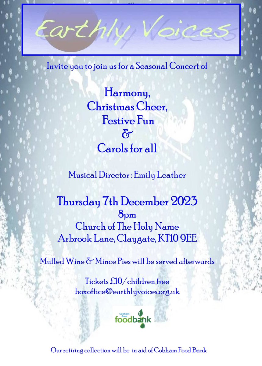 Get into the Festive Spirit! Tickets are now available for Earthly Voices Christmas concert, Thursday 7th December, 8pm in Claygate For information about Earthly Voices Choir, Cobham: earthlyvoices.org.uk