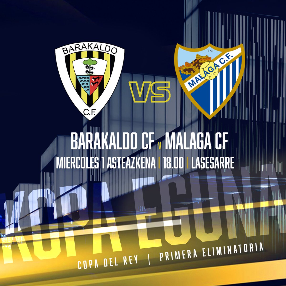 𝐊𝐎𝐏𝐀 𝐄𝐆𝐔𝐍𝐀 𝐃𝐀!! 🏆🔥⚽️

🆚 <a href="/MalagaCF/">Málaga CF</a> 
📆 1ª eliminatoria
🕢 18:00
🏟️ Lasesarre 
📻 <a href="/RadioPopular/">Radio Popular - Herri Irratia</a> <a href="/RadioMARCA/">Radio MARCA</a> <a href="/radioeuskadi/">Radio Euskadi</a> 
🎟️ barakaldocf.compralaentrada.com/eventos/