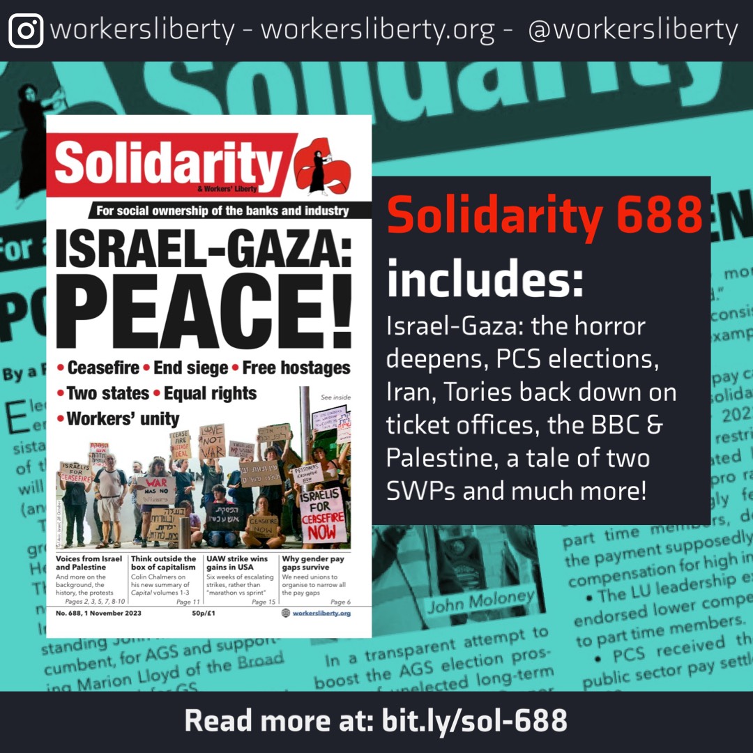 🗞️Solidarity 688 New issue of solidarity out now! 🔗Read at: bit.ly/sol-688 #workersliberty #solidarity #israelpalestinewar #israelgaza