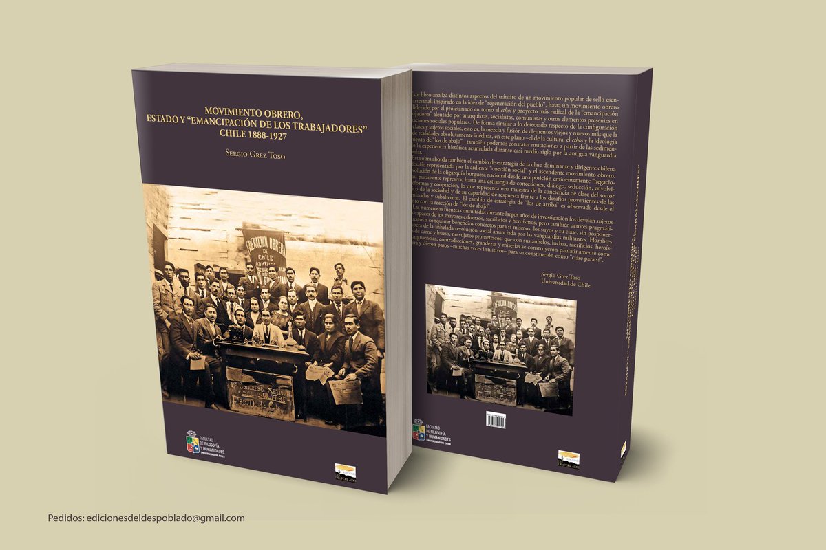 MOVIMIENTO OBRERO, ESTADO Y "EMANCIPACIÓN DE LOS TRABAJADORES".
CHILE 1888-1927.
Por Sergio Grez Toso.

Disponible a partir del 20 de noviembre.
Pedidos a: edicionesdeldespoblado@gmail.com