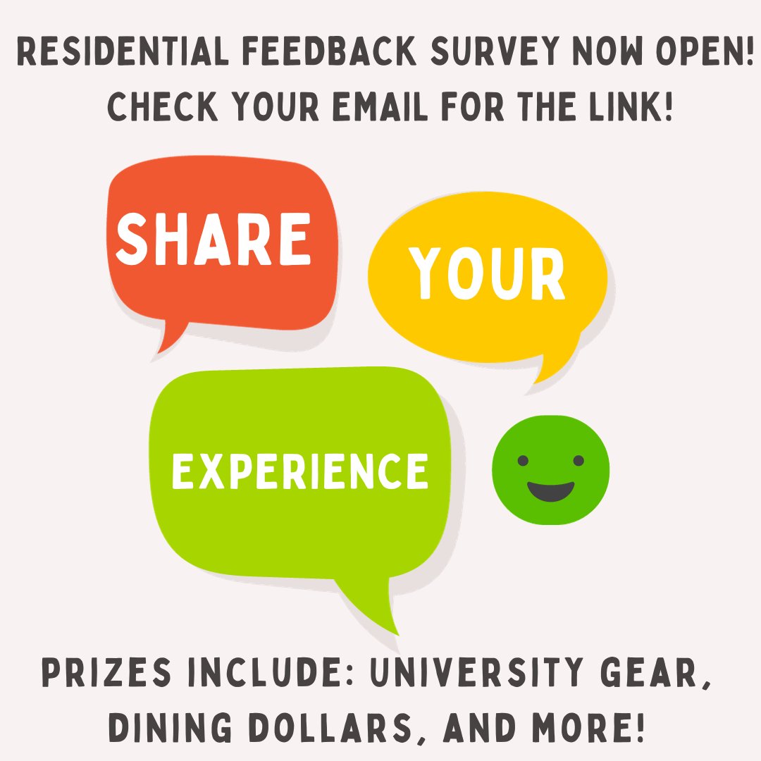 We want to hear from you! The Residential Feedback Survey is now open! Share your experience with us and win prizes! The link is in your email now!