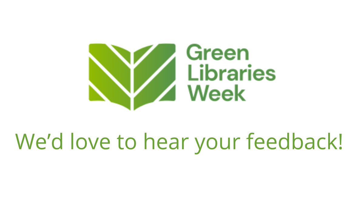 🟩Time to share your #GreenLibrariesWeek feedback! We've had a great response, but we'd love to to hear from even more of you. If you took part this year, please fill out the form & share your thoughts on your experience & this year's theme. forms.office.com/e/SG4KxCfYT1