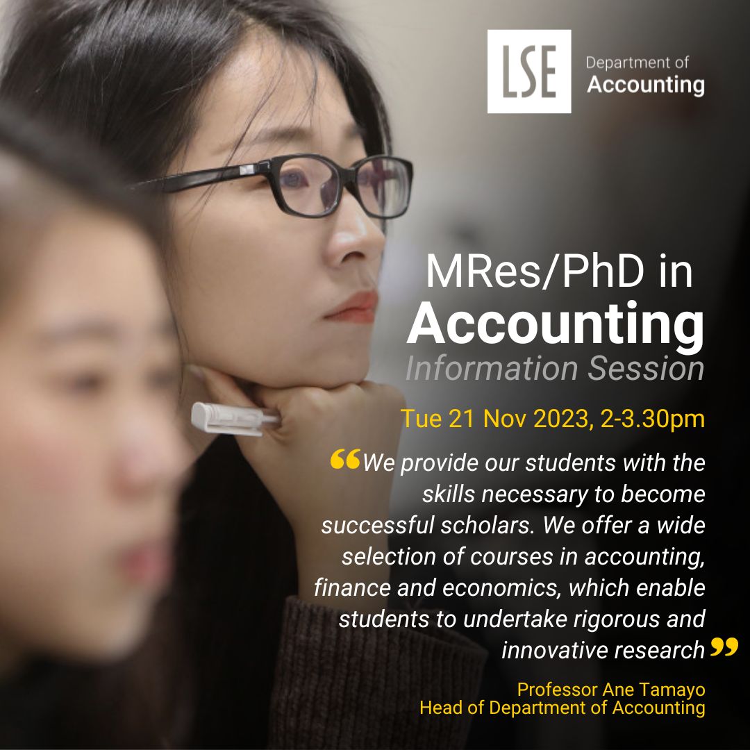 Applications are now open for the MRes/PhD in Accounting. Explore potential research areas, learn about the application process &amp; connect with programme faculty/current students at our Info Session 21 Nov. Register lse.ac.uk/study-at-lse/m… #studyatLSE
<a href="/LSEPhD/">LSE PhD Academy</a> <a href="/StudyLSE/">Study at LSE</a> <a href="/EAA_ARC/">EAA</a>