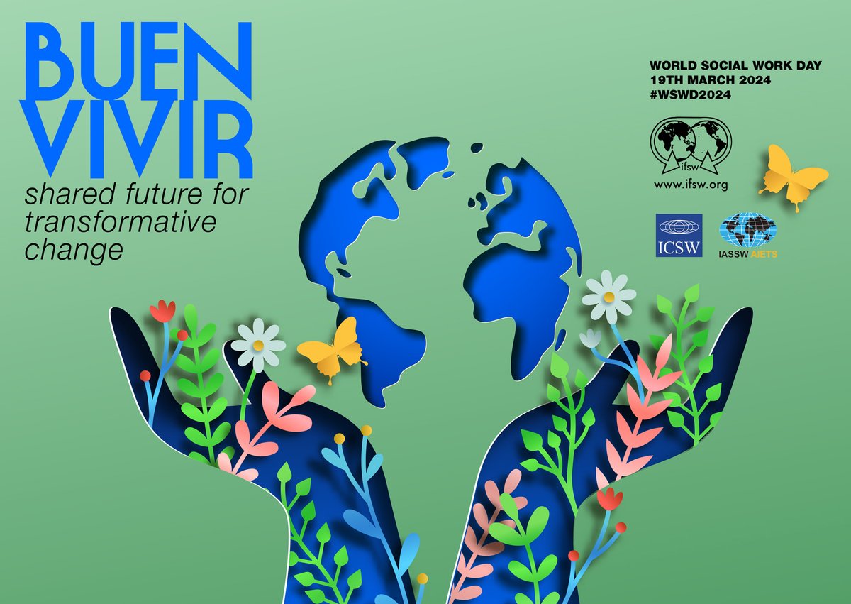 World Social Work Day 2024 poster, on the theme: “Buen Vivir: Shared Future for Transformative Change”, which is rooted in the Global Agenda : iassw-aiets.org/2023/11/01/wor…
