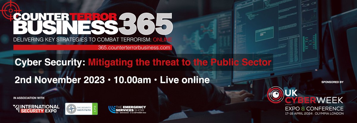 CTB's next webinar is tomorrow at 10am 💻 Cybersecurity - mitigating the threat to the public sector 💻 Sponsored by @UKCyberWeek Speakers include Tom Kidwell, Naveed Saeed, Oluwafemi Falobi and Mike Gillespie. Sign up: 365.counterterrorbusiness.com