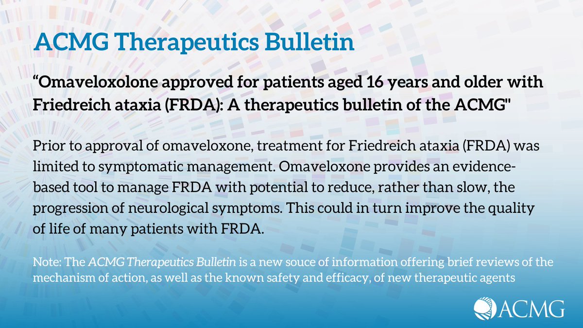 TheACMG's tweet photo. ACMG publishes new ACMG Therapeutics Bulletin: “Omaveloxolone approved for patients aged 16 years and older with Friedreich ataxia (FRDA)” in GIM Open, the College’s gold open access journal: https://t.co/43F9LEoG1S #Therapeutics #raredisease #medicalgenetics #GIMOpen #FRDA https://t.co/eMt780nARx