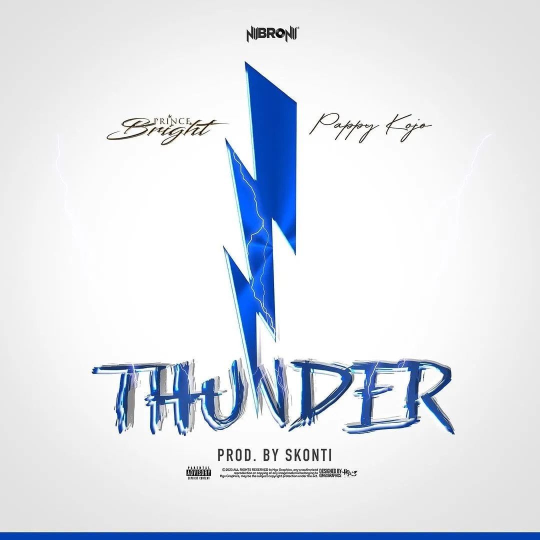 🚨 BREAKING NEWS - PRINCE BRIGHT DROPS ARTWORK PERTAINING TO HIS UPCOMING SINGLE CALLED 'THUNDER' FT PAPPY KOJO AND AT THE SAME TIME ANNOUNCES THAT HE IS NO LONGER BOOKED BACK (BUK BAK) 😬 🌶️

@princybright x @PAPPYKOJO