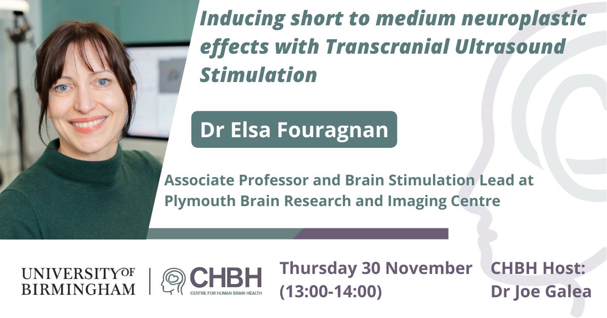 For our next #CHBHSeminar, we are excited to welcome Dr @EFouragnan, Assoc Prof and Brain Stim Lead at @BrainBric! 'Inducing short to medium neuroplastic effects with Transcranial Ultrasound Stimulation' 📅Thurs 30 Nov 1-2pm 🧠More info/registration👉birmingham.ac.uk/chbhevents