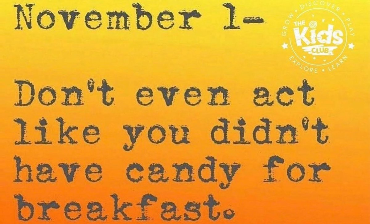 TRUE FACT! 🤣😂🤣 Happy November!

#toddlerlife #toddlermom #toddlerdad #toddlers #toddlerfun #momlife #statenisland #november #dads #mom #stayathomemom #dad #dadlife #dailyparenting #truth #daddy #parenthood #thekidsclubsi #mommy #mother #father #candy #breakfast