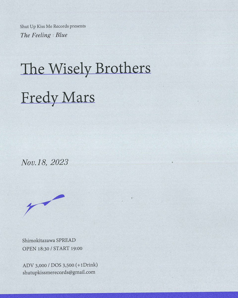 WiselyBrothers's tweet photo. 🫐 next live 🫐

"The Feeling: Blue"
2023/11/18(Sat)
OPEN 18:30 / START 19:00
AT 下北沢SPREAD
ADV / ¥3,000 DOOR  /¥3,500(+1D)

［出演］
The Wisely Brothers
フレディーマーズ

今のスタイルのライブに初めて挑戦した3月以来のSPREAD🚪
ご予約お待ちしております！

https://t.co/dAgYjgz4Dw https://t.co/P1n0zxPYNz