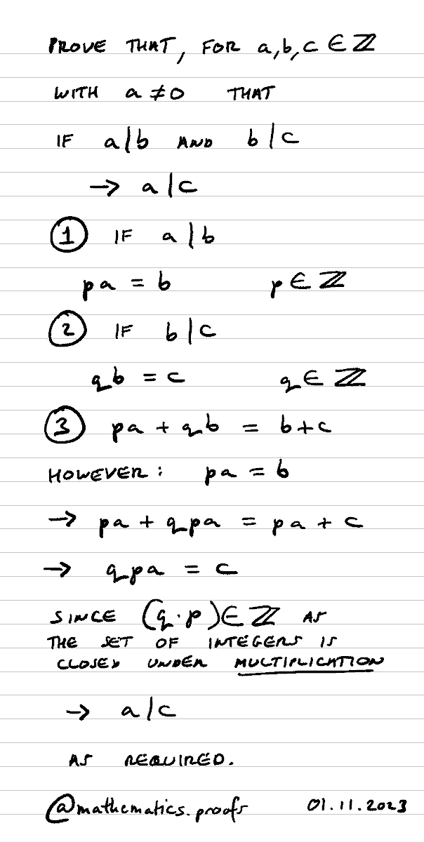 tiago_hands's tweet image. How to show that if a|b and b|c, then a|c when a, b, c E Z where a≠0. #furtherpuremaths #modulararithmetic #clockarithmetic #divisiblity