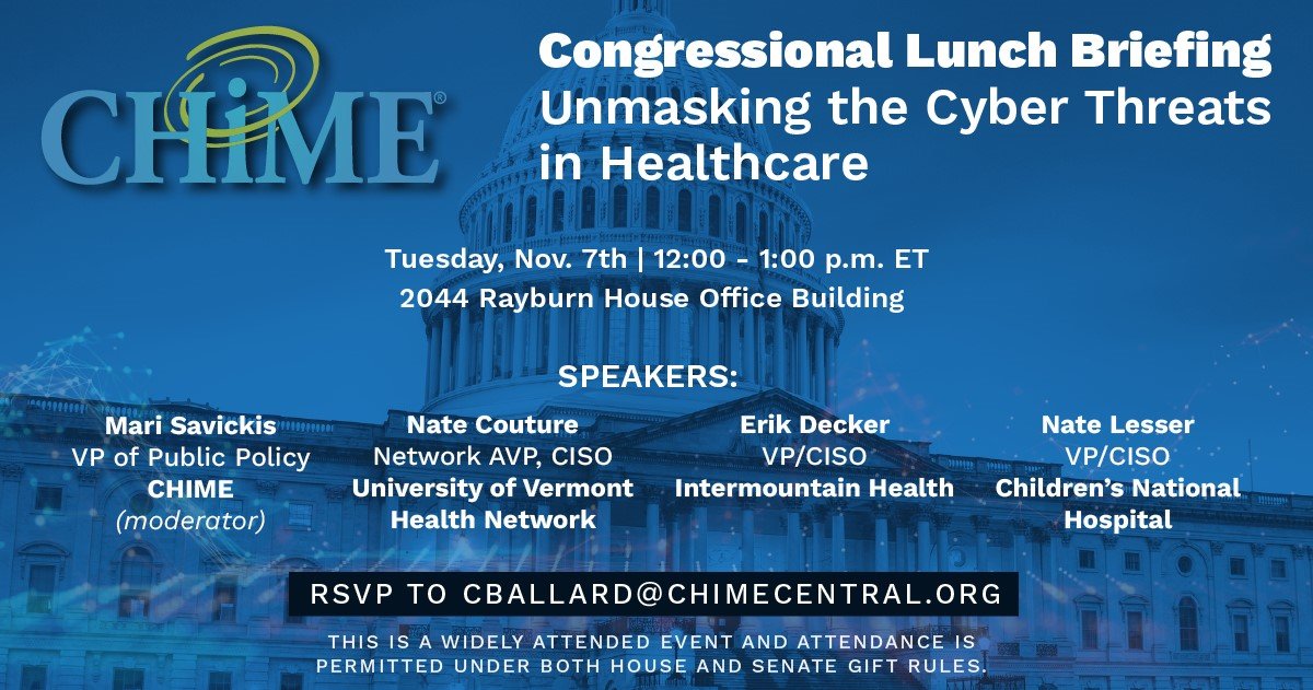 CHIME is holding a healthcare #Cybersecurity lunch briefing on Nov. 7th. Join to hear from top cyber experts on what keeps them up at night - from AI, to threats posed by adversarial nation states, to protecting patients, and more. #DigitalHealthLeaders #PublicPolicy