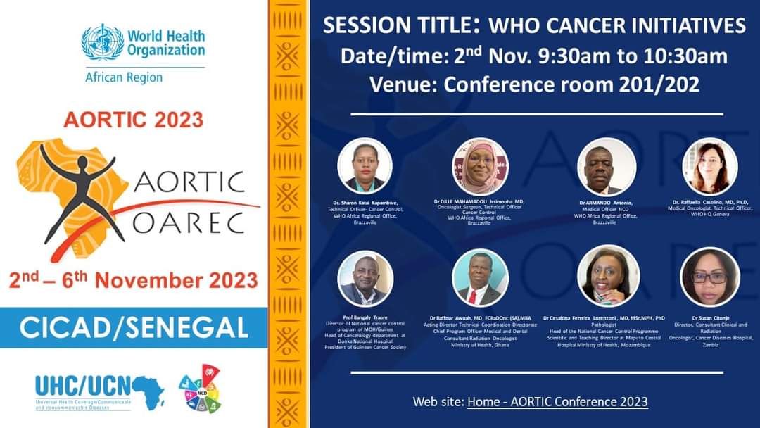 Attending the AORTIC 2023 Conference in Dakar, Senegal? Please join us for the side event tomorrow, 2nd November, 2023, from 09:30 to 10:30 for a  discussion of the WHO Cancer Initiatives.
@CancerProgramKE @DrZSB @IshakLawal1 @MaryNyangasi @issimouha @BarangX @makinooon33