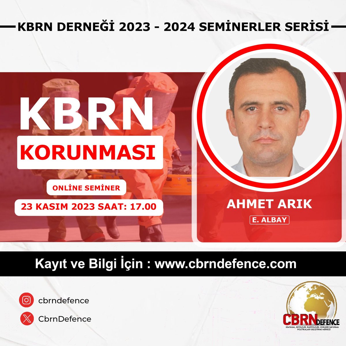 2023 - 2024 Online KBRN Seminerleri kapsamında, Sn. E. Albay Ahmet ARIK tarafından  "KBRN Korunması" konulu seminerimiz 23 Kasım 17.00'da gerçekleşecektir. Online seminerimizin kayıt formu ve tüm detaylara sitemiz üzerinden erişebilirsiniz.
cbrndefence.com/yazi/kbrn-dern…