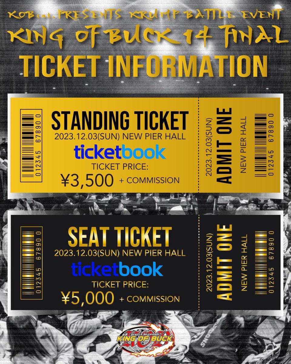 KOB_ent's tweet photo. KING OF BUCK 14 FINAL 🎫
➥購入はコチラ
https://t.co/Gf2k6PS3jT
◉2歳児未満は入場無料
 
🎫前売入場券｜座席なし立ち見
￥3,500＋手数料
●指定位置内での着座観戦可
 
🎫座席付き入場券｜座席あり
￥5,000＋手数料
●2歳児未満は保護者の膝の上
 
🎫 当日入場券｜座席なし立ち見
￥5,000＋手数料 https://t.co/VdatYBnT9V