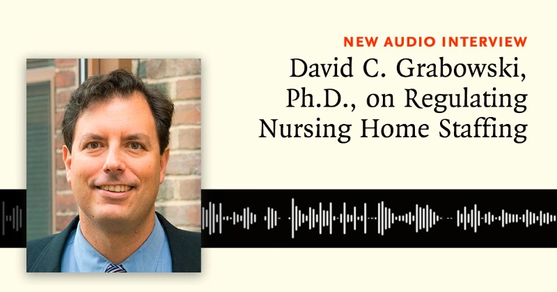 NEJM's tweet photo. .@DavidCGrabowski discusses a proposed federal rule mandating a specific minimum-staffing standard for U.S. nursing homes. Listen to the full interview: https://t.co/FBZHlEetsM