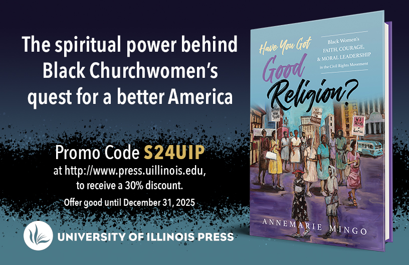 I am excited to share that my first book, Have You Got Good Religion?: Black Women's Faith, Courage, and Moral Leadership in the Civil Rights Movement is available for pre-order ahead of the February launch. press.uillinois.edu/books/?id=p087… Use the code below for 30% off! @IllinoisPress