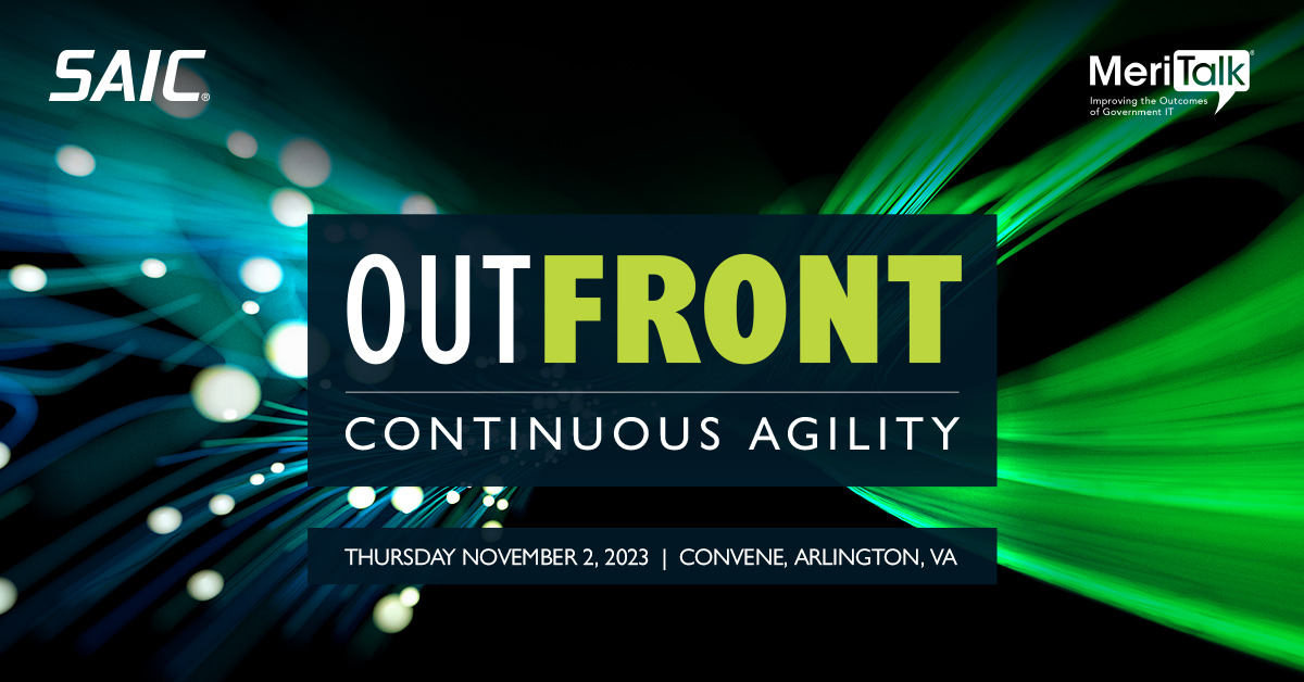 MeriTalk's tweet image. Join MeriTalk and @SAICinc tomorrow for OutFront: Continuous Agility. Register to save your spot for lively discussions on how @CISAgov, @DARPA, @IDC, @USPTO, @USPBGC, @usairforce, and @USDISA are #modernizing to deliver #measurable #results, faster. ow.ly/n7rc50Q2nle