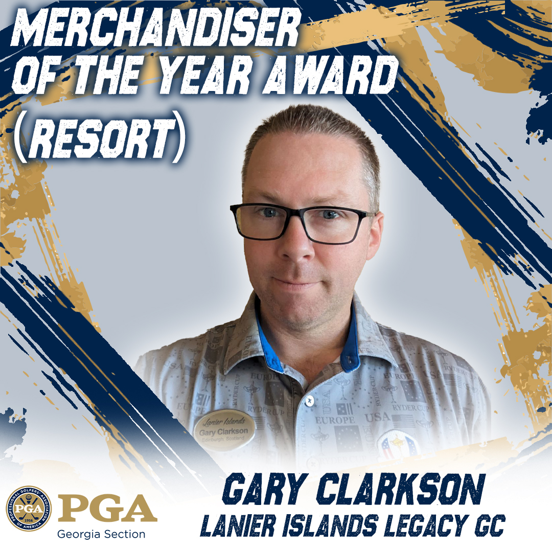 Yesterday we posted the first of the three Merchandisers of the Year Awards and today is the RESORT category.

Congratulations to this year's award recipient, Gary Clarkson, PGA Director of Golf <a href="/IslandsGolf/">Lanier Islands Legacy Golf Course</a>!