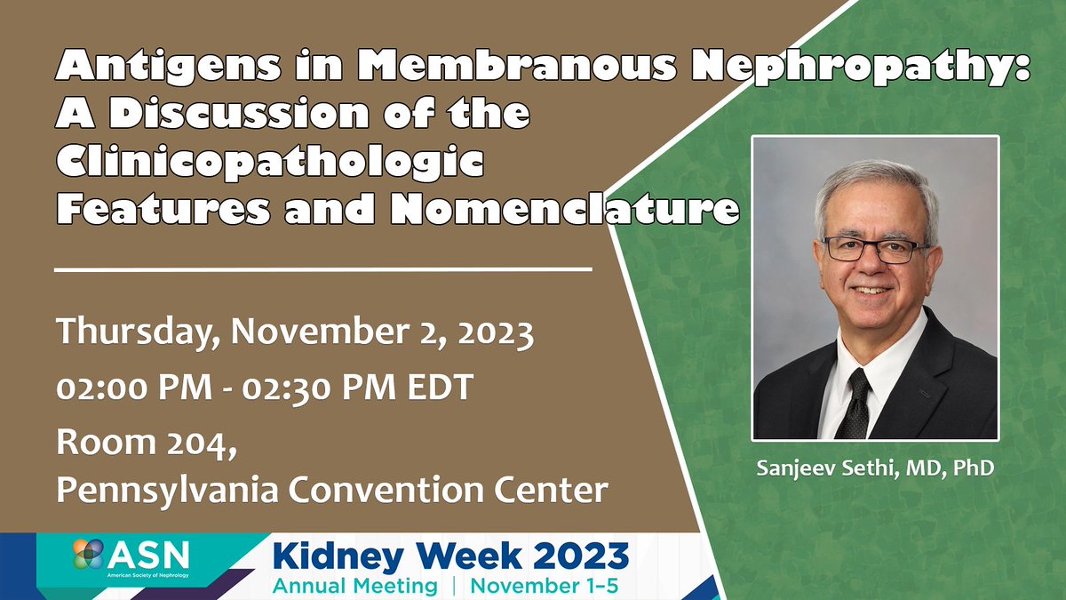 Nov. 2 at ASN: Dr. Sethi will be presenting Antigens in Membranous Nephropathy: A Discussion of the Clinicopathologic Features and Nomenclature @SethiRenalPath @ASNKidney #KidneyWk #MayoClinicKidney asn-online.org/education/kidn…