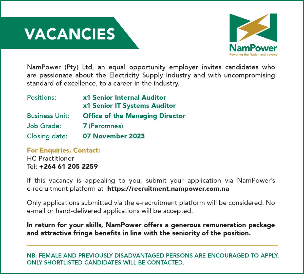 VACANCIES:

x1 Senior Internal Auditor
x1 Senior IT Systems Auditor

If this vacancy is appealing to you, submit your application via NamPower’s e-recruitment platform at recruitment.nampower.com.na