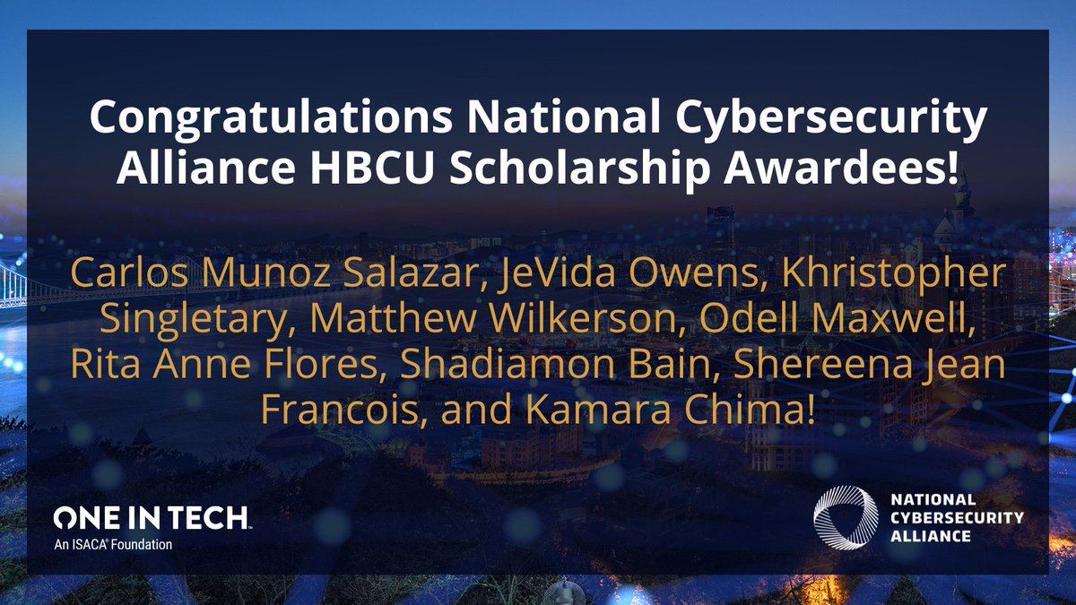 One In Tech, an ISACA Foundation (@weareoneintech) on Twitter photo Join us in congratulating the awardees of the <a href="/StaySafeOnline/">National Cybersecurity Alliance</a> HBCU Scholarship: Carlos Munoz Salazar, JeVida Owens, Khristopher Singletary, Matthew Wilkerson, Odell Maxwell, Rita Anne Flores, Shadiamon Bain, Shereena Jean Francois, & Kamara Chima! π
<a href="/ISACANews/">ISACA Global</a> #OITScholarships Join us in congratulating the awardees of the <a href="/StaySafeOnline/">National Cybersecurity Alliance</a> HBCU Scholarship: Carlos Munoz Salazar, JeVida Owens, Khristopher Singletary, Matthew Wilkerson, Odell Maxwell, Rita Anne Flores, Shadiamon Bain, Shereena Jean Francois, & Kamara Chima! π
<a href="/ISACANews/">ISACA Global</a> #OITScholarships