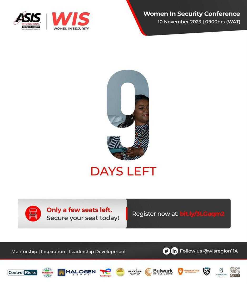 The ASIS International Region 11A Women in Security (WIS) Conference 2023 is just 9 days away. #GetExcited 😁💃

We only have a few seats left, so REGISTER AND PAY NOW!!! To secure your spot.
Registration Link: bit.ly/3LGaqm2
Conference Fee: N65,000
#WIS2023