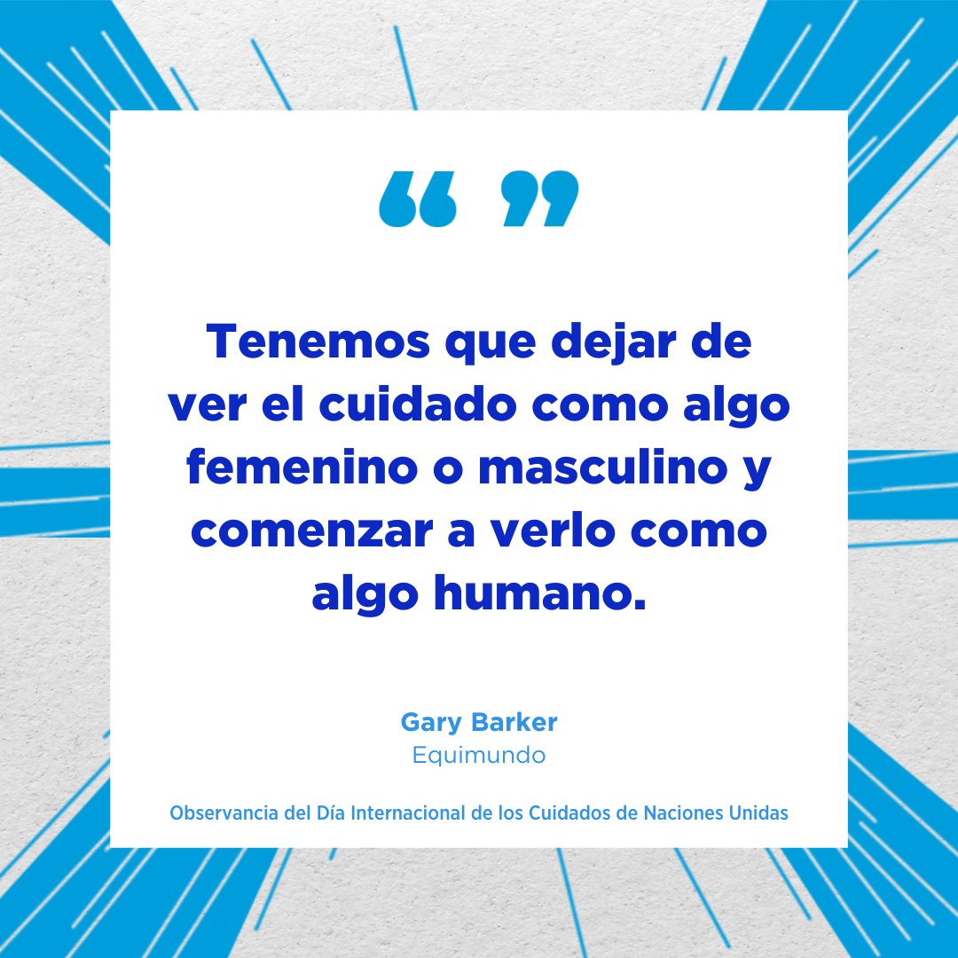 💬 “Tenemos que dejar de ver el cuidado como algo femenino o masculino”. ​ ​—Gary Barker @equimundo_org en Observancia del Día Internacional de los Cuidados de Naciones Unidas. #HablemosDeCuidados