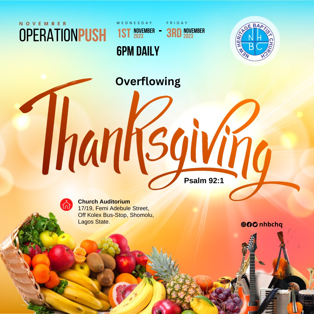 NHBCHQ's tweet image. DAY 1 of our Operation PUSH for the month of NOVEMBER holds THIS EVENING at 6PM.

As we journey through this month of NOVEMBER, the Lord will visit you and your family with reasons for thanksgiving in Jesus name!

Join via YouTube @ NEW HERITAGE TV

#NHBCHQ 
#OperationPUSH