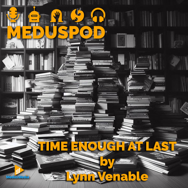 New episode of MedusPod "Time Enough at Last" is now on the feed.

curiocaster.com/podcast/pi4863…