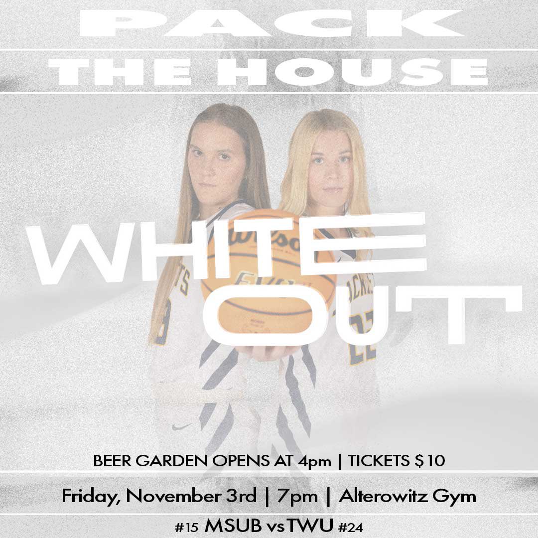 PACK THE HOUSE⚪️⚪️

Help us pack the gym on Friday, Nov. 3rd at 7pm in Alterowitz! Wear WHITE!

#15 MSUB vs #24 TWU in the season opener for both teams ‼️

#MSUBWBB | #TipOffMT
