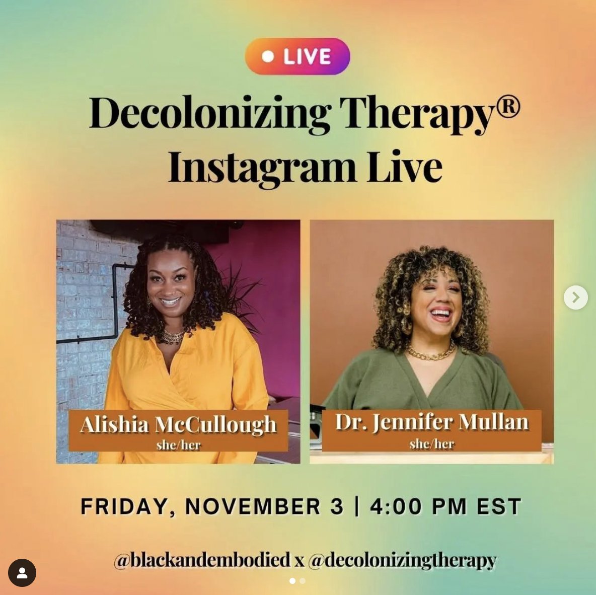 Friday, 11/3 @ 4 PM EST on #instagram! Join Jennifer Mullan (@DrJennyJennM) & Alishia McCullough as they discuss the decolonizing practices, ancestral expressions of emotion, reimagining eating disorders, & Dr. Mullan's book DECOLONIZING THERAPY. Join at bit.ly/3MnNnNi