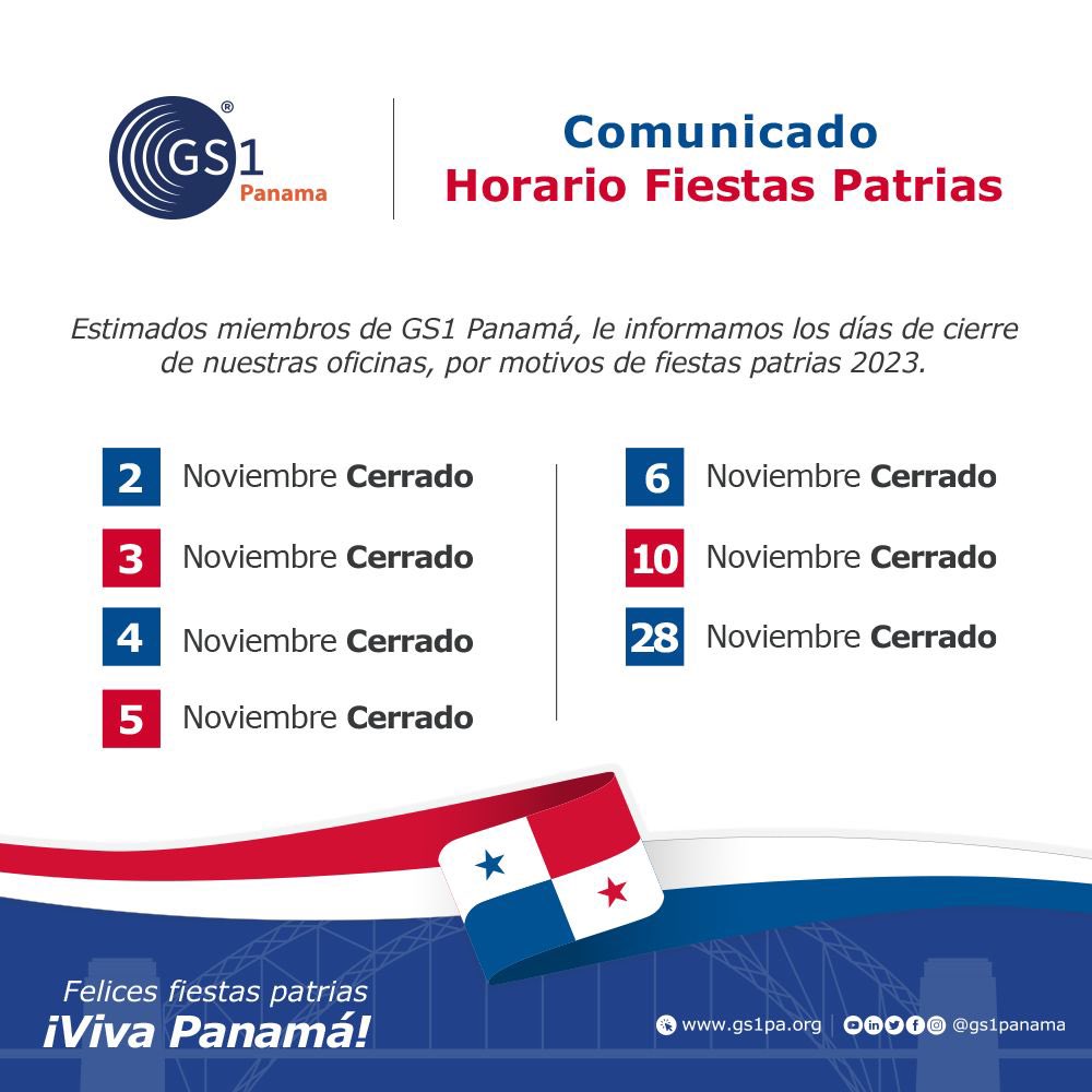 Estimados miembros de GS1 Panamá, le informamos los días de cierre de nuestras oficinas, por motivos de fiestas patrias 2023. 

¡Viva Panamá!