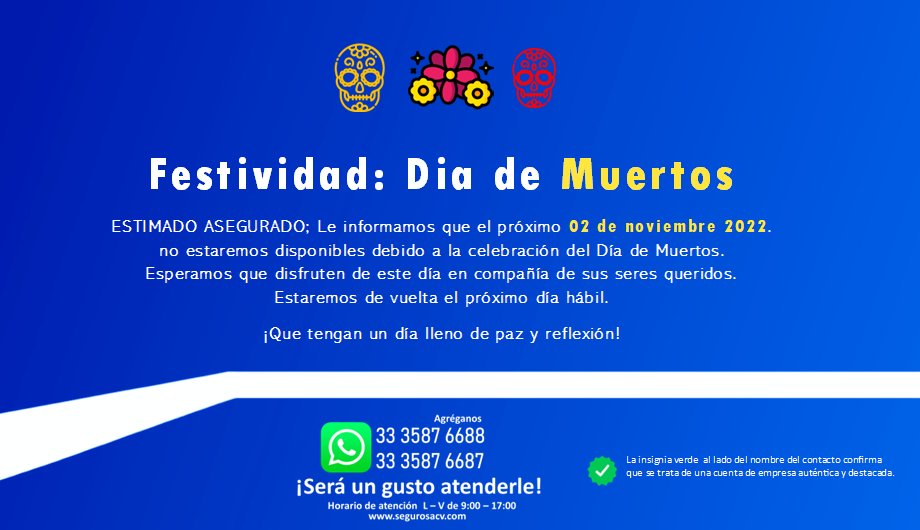SegurosAcv's tweet photo. ESTIMADO ASEGURADO; Le informamos que el próximo 02 de noviembre 2022.
no estaremos disponibles debido a la celebración del Día de Muertos.
Estaremos de vuelta el próximo día hábil.
¡Que tengan un día lleno de paz y reflexión!
#DiadeMuertos #Ofrendas #Altares #Calaveras #Catrinas https://t.co/slnvADhxLy