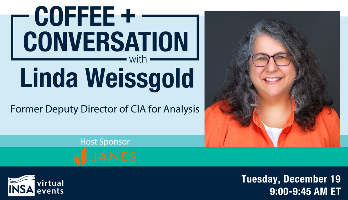 NEW EVENT! Join us for a virtual #CoffeeandConvo with Linda Weissgold, former Deputy Director of CIA for Analysis, on Tuesday, December 19 from 9:00-9:45 am ET! Moderated by @BishopGarrison, INSA VP for Policy, Ms. Weissgold will discuss #OSINT and Analytic Tradecraft, use of…