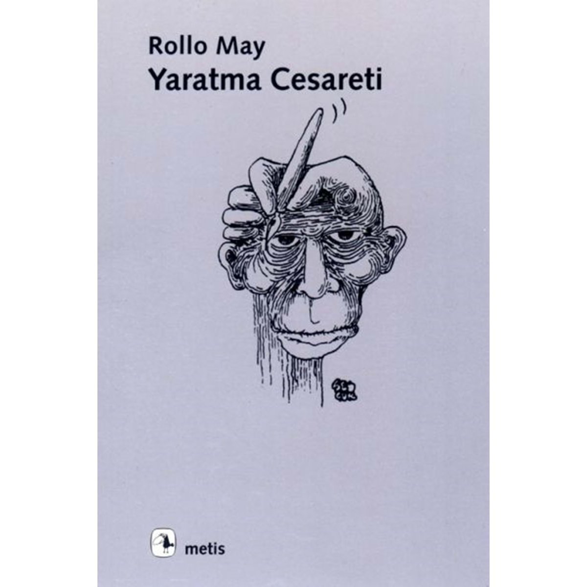 Rollo May'in "Yaratma Cesareti" ilginç bir kitap.

-Yetenek nörolojik karşılıklara sahip olabilir ve bireye verilen bir şey olarak ele alınabilir. Ancak yaratıcılık sadece edimde görülebilir.

-Has yaratıcılık yoğun bir farkındalık, bir bilinç artışı ile nitelenir.