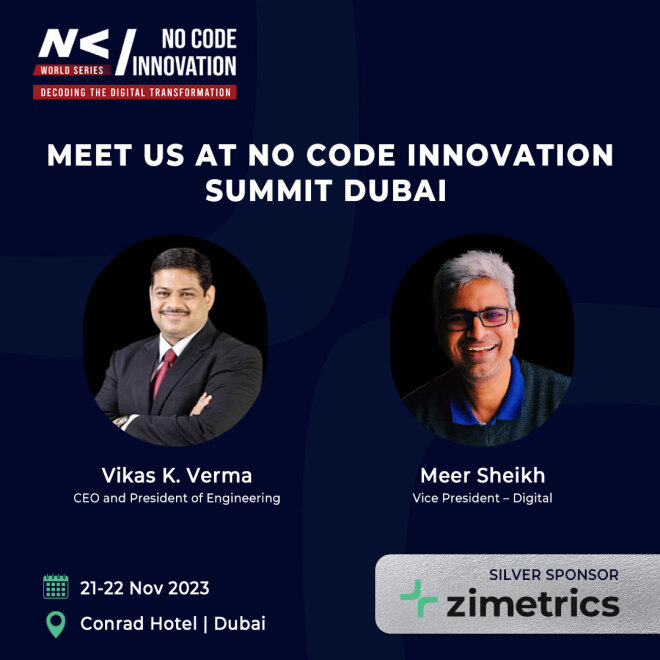 Zimetrics is proud to be a Silver Sponsor at the NO CODE INNOVATION WORLD SERIES Innovation Summit on November 21st and 22nd in Dubai. 🌆

Join us for this incredible event where we'll be showcasing our latest innovations in the world of no code technology.